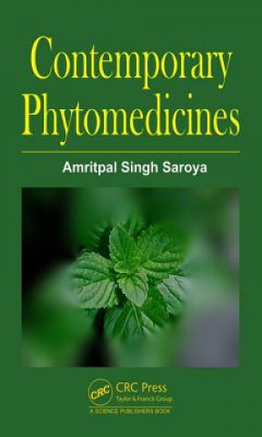 Kniha Contemporary Phytomedicines Amritpal Singh Saroya