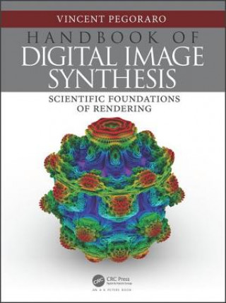 Kniha Handbook of Digital Image Synthesis Vincent Pegoraro