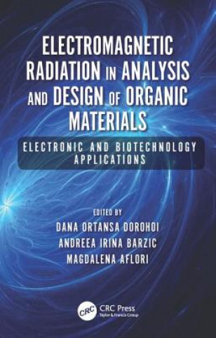 Kniha Electromagnetic Radiation in Analysis and Design of Organic Materials Dana Ortansa Dorohoi