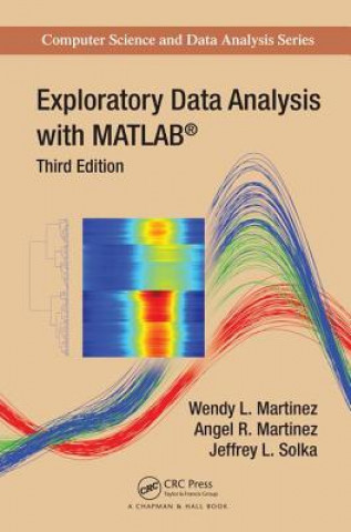 Knjiga Exploratory Data Analysis with MATLAB (R) Wendy L. Martinez