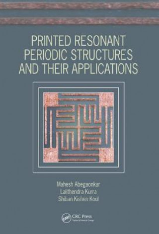 Knjiga Printed Resonant Periodic Structures and Their Applications Mahesh Abegaonkar