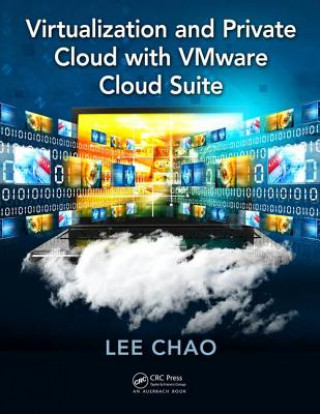 Книга Virtualization and Private Cloud with VMware Cloud Suite Lee Chao