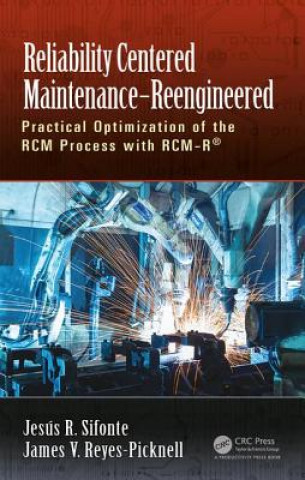 Carte Reliability Centered Maintenance-Reengineered James V. Reyes-Picknell
