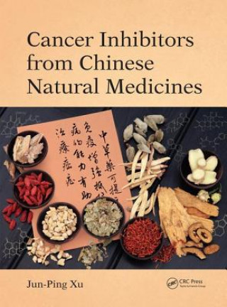 Kniha Cancer Inhibitors from Chinese Natural Medicines Xu