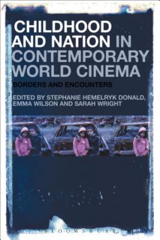 Knjiga Childhood and Nation in Contemporary World Cinema Stephanie Hemelryk Donald