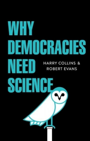 Knjiga Why Democracies Need Science H. Collins