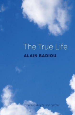 Kniha True Life Alain Badiou