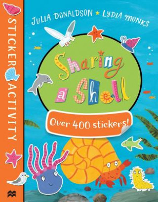 Könyv Sharing a Shell Sticker Book DONALDSON  JULIA