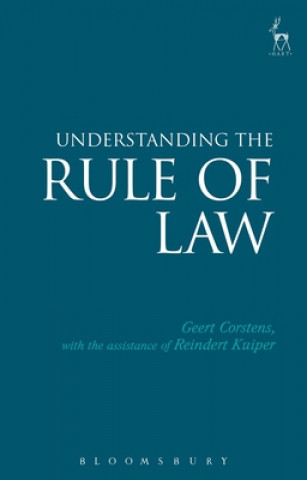 Könyv Understanding the Rule of Law Geert Corstens