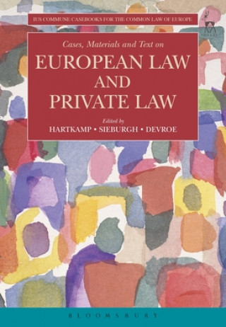 Carte Cases, Materials and Text on European Law and Private Law ArthurCarla Wouter HartkampSieburgh Devroe