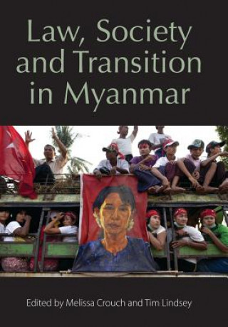 Knjiga Law, Society and Transition in Myanmar Melissa Crouch