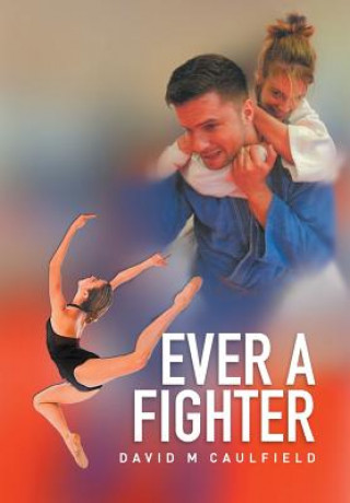Könyv Ever a Fighter David M Caulfield