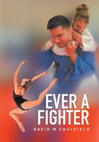 Kniha Ever a Fighter David M Caulfield