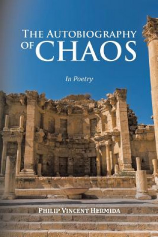 Kniha Autobiography of Chaos Philip Vincent Hermida