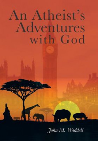 Carte Atheist's Adventures with God John Waddell