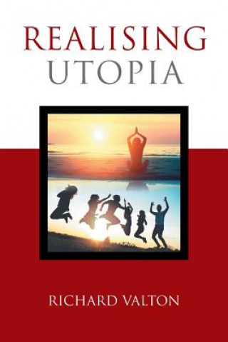 Книга Realising Utopia Richard Valton