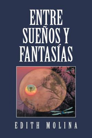 Kniha Entre suenos y fantasias Edith Molina