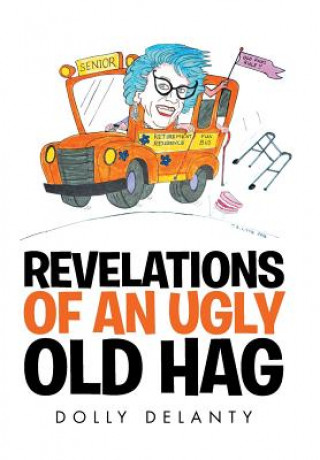 Carte Revelations of an Ugly Old Hag Dolly Delanty