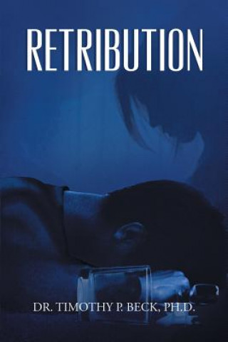 Kniha Retribution Ph D Dr Timothy P Beck