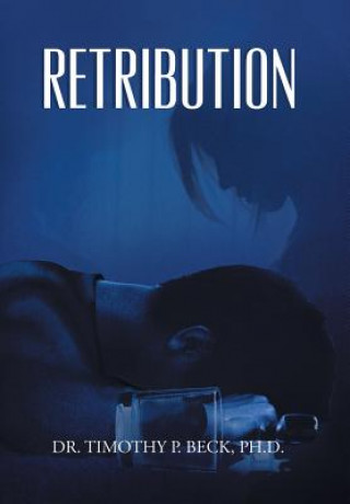 Kniha Retribution Ph D Dr Timothy P Beck