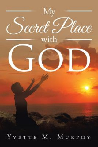 Kniha My Secret Place with God Yvette Murphy