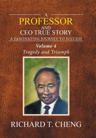 Kniha Professor and CEO True Story Richard T Cheng