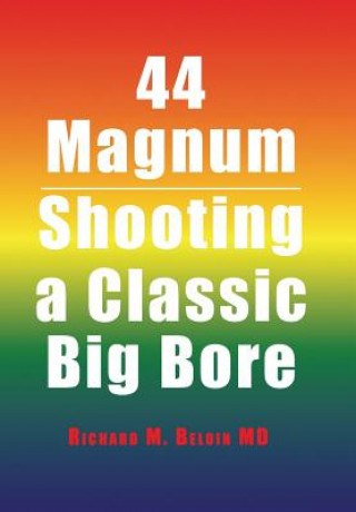 Könyv 44 Magnum Richard M Beloin MD