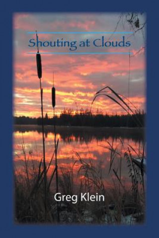 Kniha Shouting at Clouds GREG KLEIN