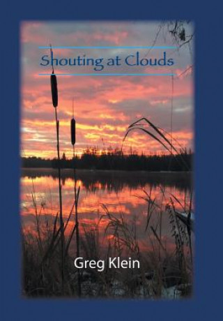 Knjiga Shouting at Clouds GREG KLEIN