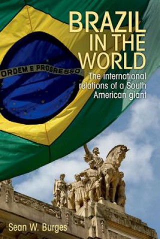 Βιβλίο Brazil in the World Sean W. Burges