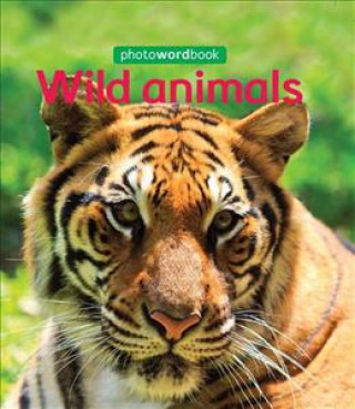 Libro Photo Word Book: Wild Animals Camilla Lloyd