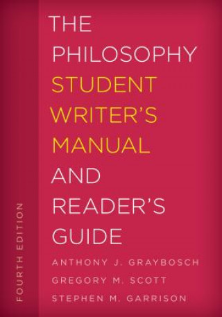 Kniha Philosophy Student Writer's Manual and Reader's Guide Gregory M. Scott