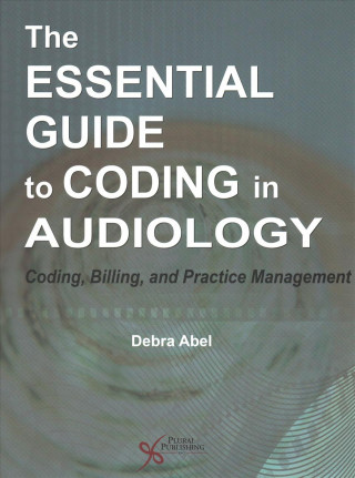 Kniha Essential Guide to Coding in Audiology Debra Abel