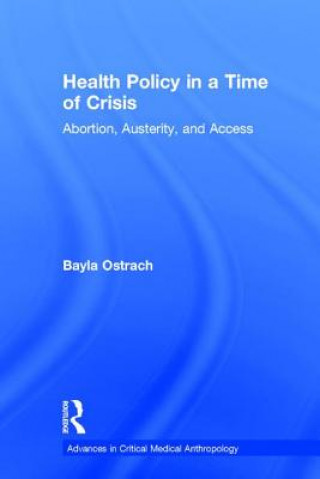 Kniha Health Policy in a Time of Crisis Bayla Ostrach