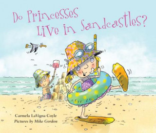 Knjiga Do Princesses Live in Sandcastles? Carmela Coyle