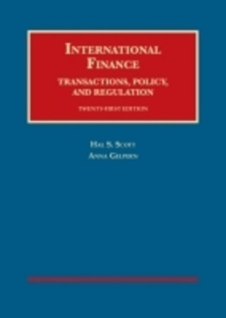 Książka International Finance, Transactions, Policy, and Regulation Hal S. Scott