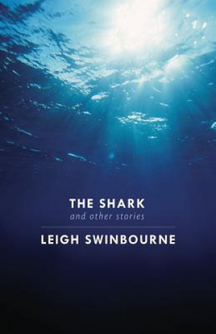 Buch Shark and Other Stories LEIGH SWINBOURNE