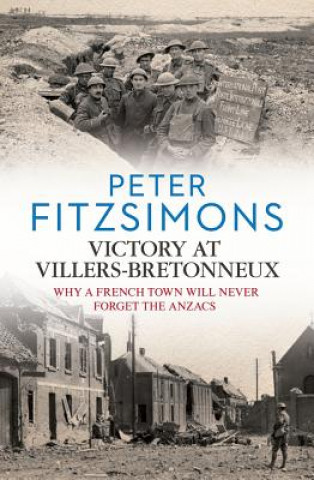 Książka Victory at Villers-Bretonneux Peter FitzSimons