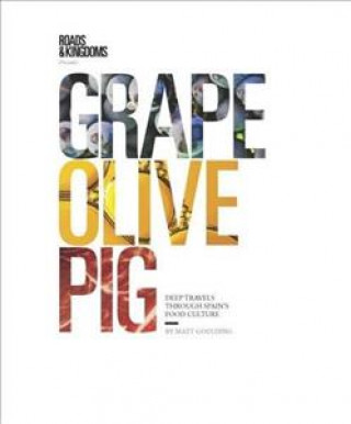 Książka Grape, Olive, Pig GOULDING  MATT