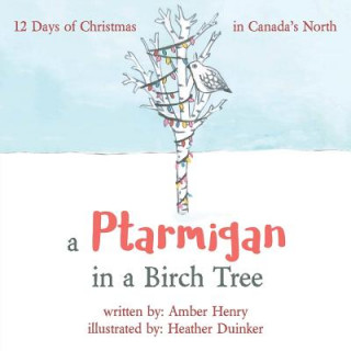 Könyv Ptarmigan in a Birch Tree Amber Henry