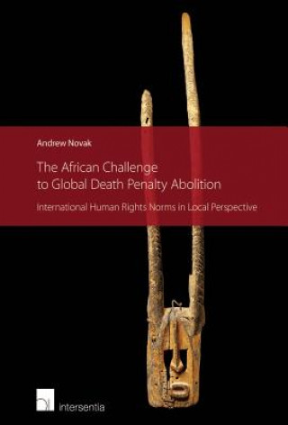 Carte African Challenge to Global Death Penalty Abolition Andrew Novak