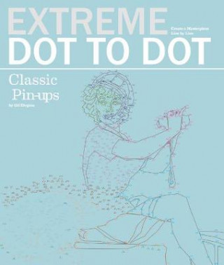 Knjiga Extreme Dot-to-Dot - Classic Pin-ups GIL ELVGREN   PATRIC
