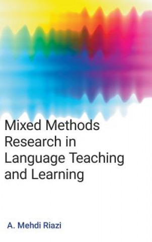 Buch Mixed Methods Research in Language Teaching and Learning A. Mehdi Riazi