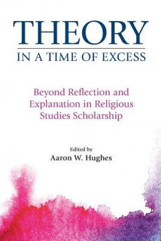 Carte Theory in a Time of Excess Aaron Hughes