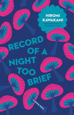 Carte Record of a Night Too Brief Hiromi Kawakami