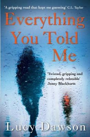 Buch Everything You Told Me Lucy Dawson