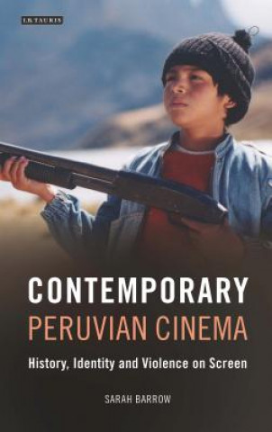 Carte Contemporary Peruvian Cinema BARROW SARAH