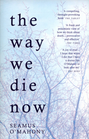 Kniha Way We Die Now Seamus O'Mahony