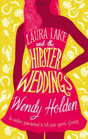 Buch Laura Lake and the Hipster Weddings Wendy Holden