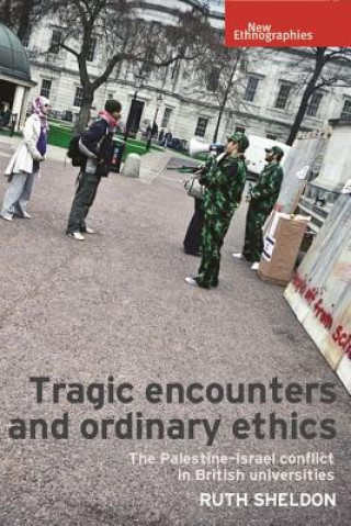 Book Tragic Encounters and Ordinary Ethics Ruth Sheldon